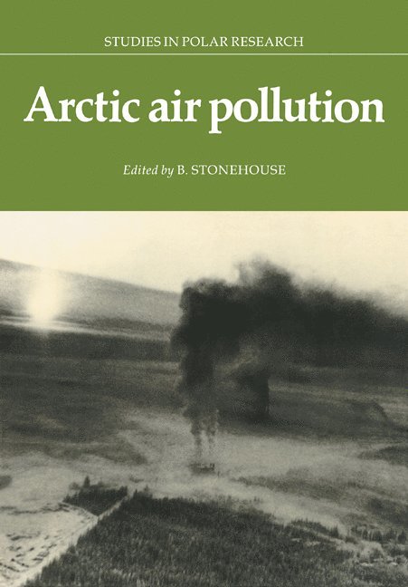 B. Stonehouse - Arctic Air Pollution, Häftad