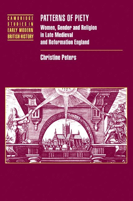 Christine Peters, Oxford) Peters, Christine (The Queen's College - Patterns of Piety, Häftad