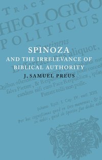 bokomslag Spinoza and the Irrelevance of Biblical Authority