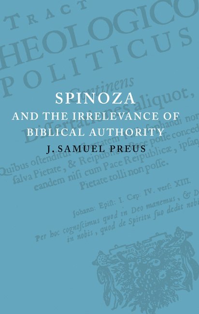 Spinoza and the Irrelevance of Biblical Authority 1