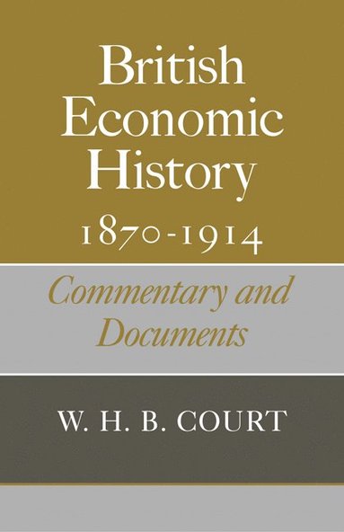 bokomslag British Economic History 1870-1914