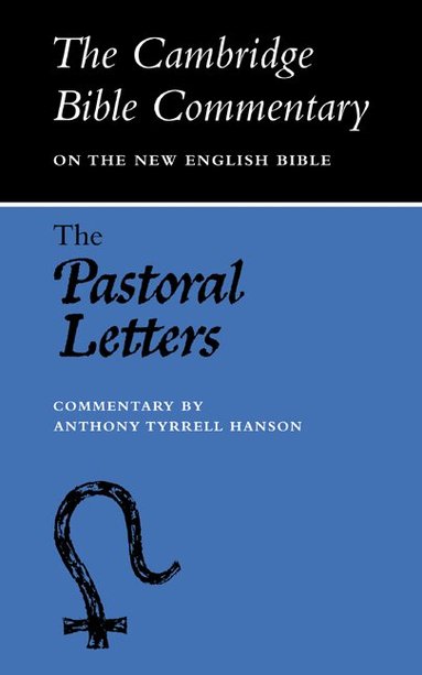 A. T. Hanson - The Pastoral Letters, Häftad