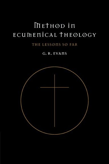 Gillian R. Evans - Method in Ecumenical Theology, Häftad