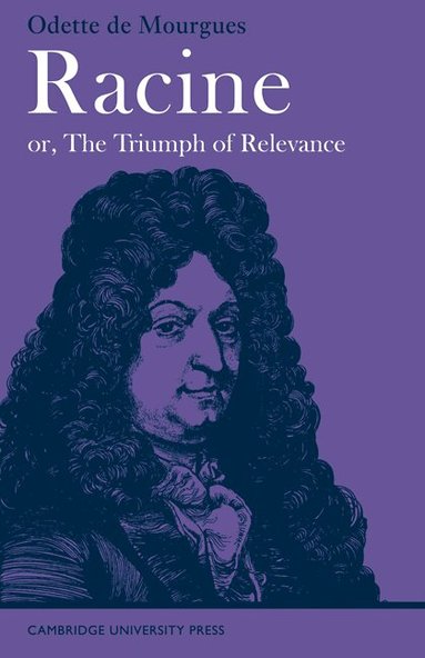 Odette de Mourgues - Racine or, The Triumph of Relevance, Häftad
