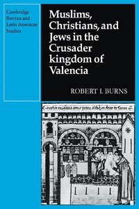 bokomslag Muslims Christians, and Jews in the Crusader Kingdom of Valencia