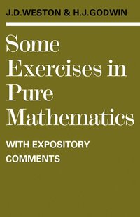 bokomslag Some Exercises in Pure Mathematics with Expository Comments