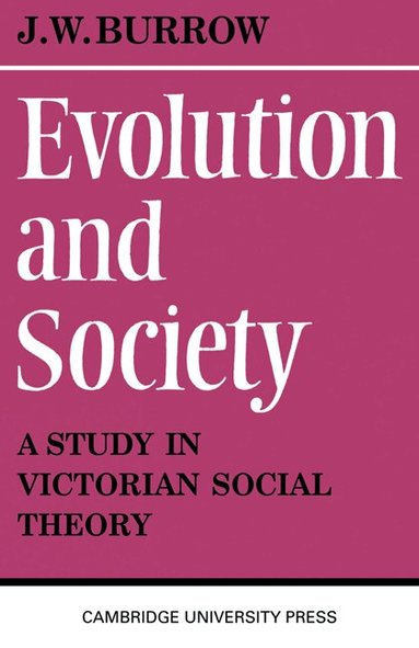 J. W. Burrow - Evolution and Society, Häftad