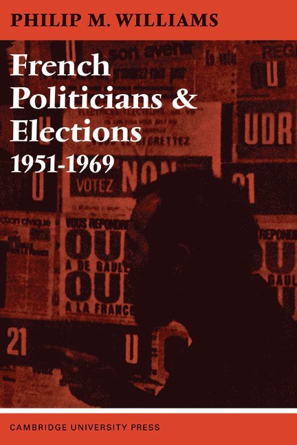 French Politicians and Elections 1951-1969 1