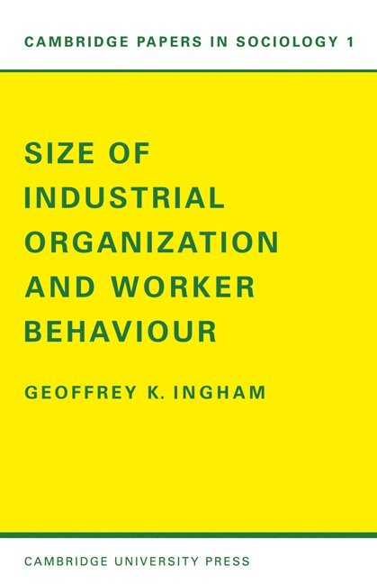 Size of Industrial Organisation and Worker Behaviour 1