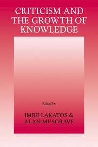 bokomslag Criticism and the Growth of Knowledge: Volume 4