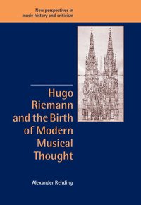 bokomslag Hugo Riemann and the Birth of Modern Musical Thought