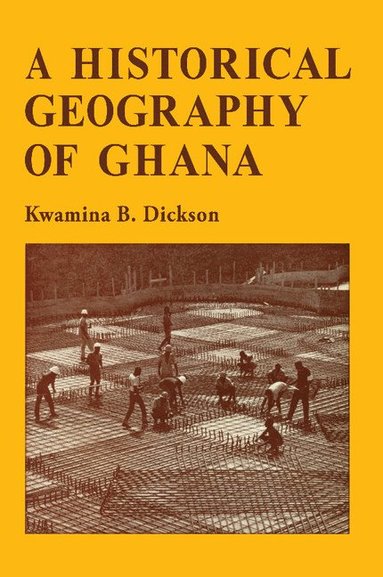 bokomslag A Historical Geography of Ghana