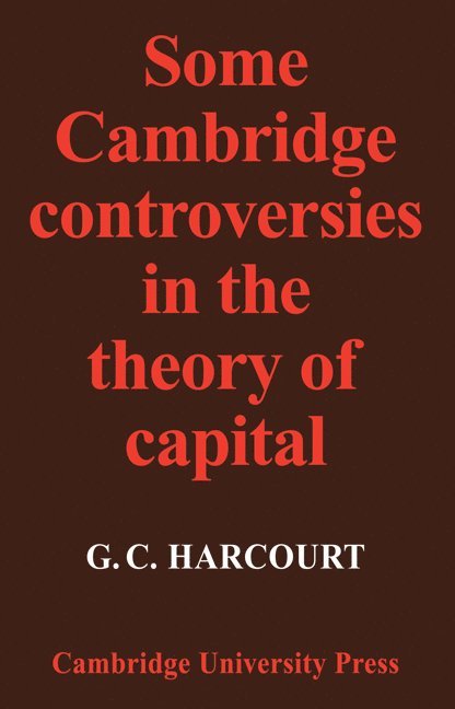 Some Cambridge Controversies in the Theory of Capital 1