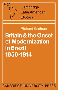 bokomslag Britain and the Onset of Modernization in Brazil 1850-1914