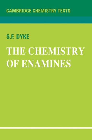 S. F. Dyke - The Chemistry of Enamines, Häftad