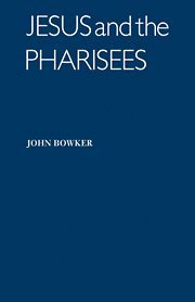 John Bowker, Bowker John - Jesus and the Pharisees, Häftad
