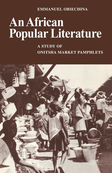Emmanuel Obiechina - An African Popular Literature, Häftad