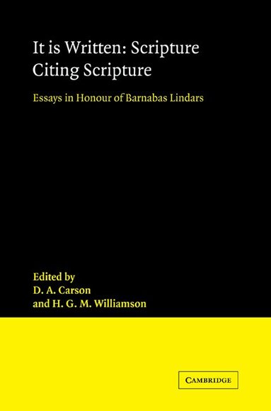 D. A. Carson, Hugh Godfrey Maturin Williamson - It Is Written: Scripture Citing Scripture, Häftad