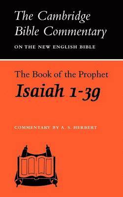 A. S. Herbert - The Book of the Prophet Isaiah, 1-39, Häftad