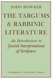 John Bowker - Targums and Rabbinic Literature, Häftad