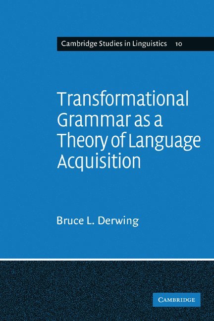 Transformational Grammar as a Theory of Language Acquisition 1