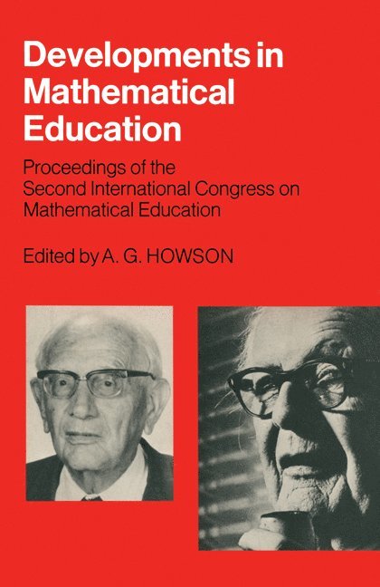 A. G. Howson, A. G. Howson - Developments in Mathematical Education, Häftad