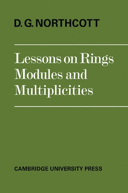 Lessons on Rings, Modules and Multiplicities 1