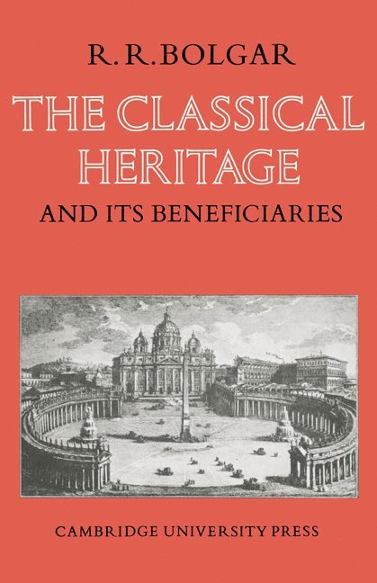 The Classical Heritage and its Beneficiaries 1