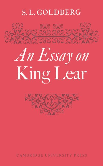S. L. Goldberg - Essay on King Lear, Häftad