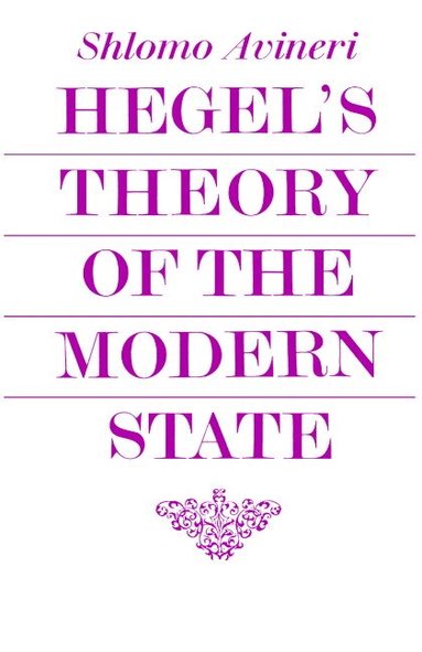 Shlomo Avineri - Hegel's Theory of the Modern State, Häftad