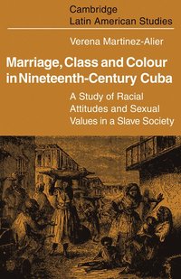 bokomslag Marriage, Class and Colour in Nineteenth Century Cuba