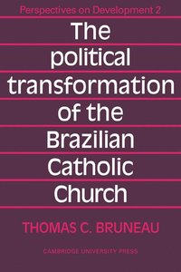 bokomslag The Political Transformation of the Brazilian Catholic Church