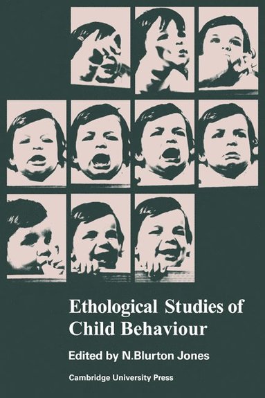 bokomslag Ethological Studies of Child Behaviour