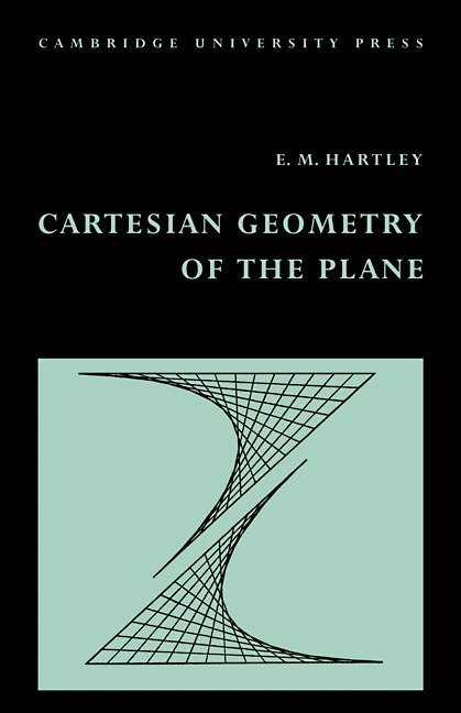 Cartesian Geometry of the Plane 1