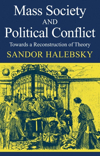 Mass Society and Political Conflict 1