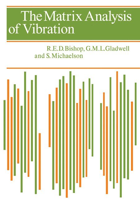 R. E. D. Bishop, G. M. L. Gladwell, S. Michaelson, Richard Evelyn Donohue Bishop - Matrix Analysis of Vibration, Häftad