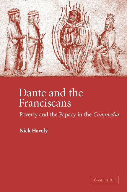 Nick (University of York) Havely, Nick Havely - Dante and the Franciscans, Häftad