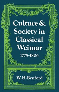 bokomslag Culture and Society in Classical Weimar 1775-1806