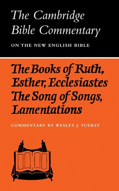 Wesley J. Fuerst - The Books of Ruth, Esther, Ecclesiastes, The Song of Songs, Lamentations: The Five Scrolls, Häftad