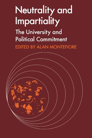 Andrew Graham, Leszek Kolakowski, Charles Taylor, C. L. Ten, W. L. Weinstein, Louis Marin, Alan Montefiore - Neutrality and Impartiality, Häftad