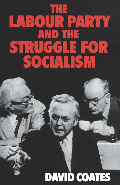 The Labour Party and the Struggle for Socialism 1