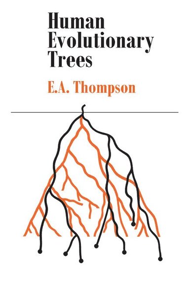 E. A. Thompson - Human Evolutionary Trees, Häftad