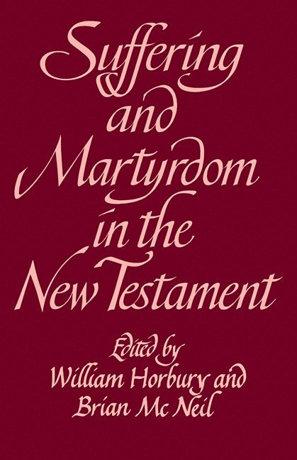 Suffering and Martyrdom in the New Testament 1