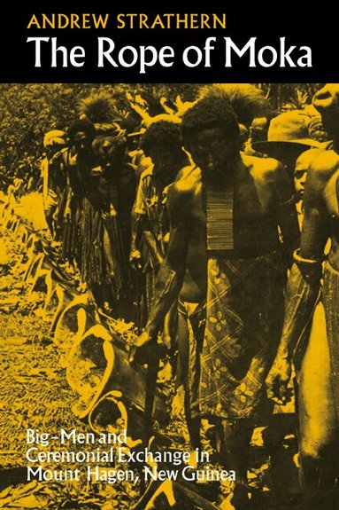 Andrew Strathern, Meyer Fortes - The Rope of Moka, Häftad