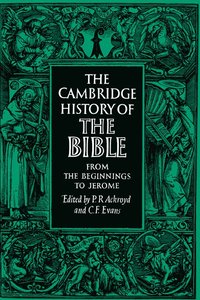 bokomslag The Cambridge History of the Bible: Volume 1, From the Beginnings to Jerome