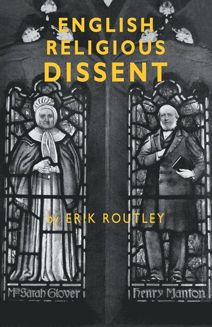 Erik Routley - English Religious Dissent, Häftad