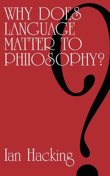 bokomslag Why Does Language Matter to Philosophy?