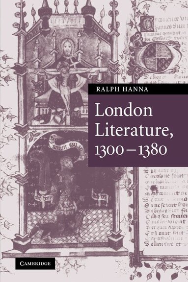 Ralph Hanna - London Literature, 1300-1380, Häftad