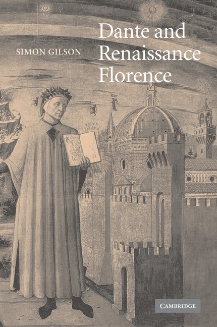 Simon A. Gilson, Simon A. (University of Warwick) Gilson - Dante and Renaissance Florence, Häftad