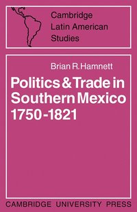 bokomslag Politics and Trade in Mexico 1750-1821